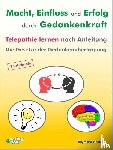 Hesting, Raymond - Macht - Einfluss und Erfolg durch Gedankenkraft. Telepathie lernen nach Anleitung. Die Gesetze der Gedankenübertragung