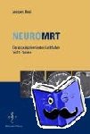 Reul, Juergen - NeuroMRT 1 - Gehirn. Ein praxisorientierter Leitfaden