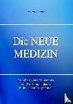 Kronlob, Lars Peter - Die Neue Medizin