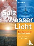 Neumayer, Josef - Salz, Wasser & Licht
