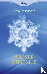 Emoto, Masaru - Wasserkristalle