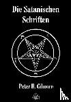 Gilmore, Peter H. - Die Satanischen Schriften