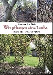 Block, Hermann Fritz - Wir pflanzen eine Laube