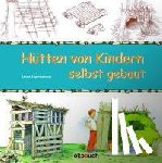 Espinassous, Louis - Hütten von Kindern selbst gebaut