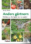 Rusch, Margit - Anders gärtnern
