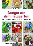 Ortner, Marlies - Saatgut aus dem Hausgarten