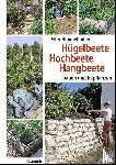 Himmelhuber, Peter - Hügelbeete, Hangbeete, Hochbeete