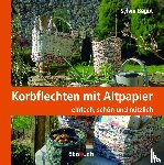 Bégot, Sylvie - Korbflechten mit Altpapier