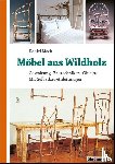 Mack, Daniel - Möbel aus Wildholz