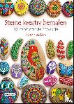 Bac, F. Sehnaz - Steine kreativ bemalen