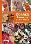 Lorenz-Ladener, Claudia - Dörren - Aroma pur