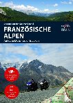 Fennel, Stephan, Simicic, Snezana - Motorradreiseführer Französische Alpen