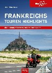 Engelke, Hans Michael - Frankreichs Tourenhighlights