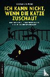 Schwarz, Stefan - Ich kann nicht, wenn die Katze zuschaut