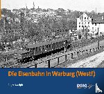 Udolph, Eugen - Die Eisenbahn in Warburg