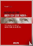 Philipp, Marc J. - "Hitler ist tot, aber ich lebe noch."
