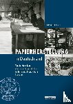 Bartels, Klaus B. - Papierherstellung in Deutschland