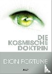 Fortune, Dion - Die kosmische Doktrin