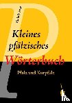 Post, Rudolf - Kleines pfälzisches Wörterbuch