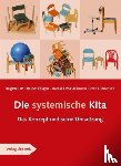 Ott, Brigitte, Käsgen, Rainer, Ott-Hackmann, Harald, Hinrichsen, Sven - Die systemische Kita