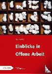 Lill, Gerlinde - Einblicke in Offene Arbeit