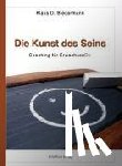 Biedermann, Klaus D. - Die Kunst des Seins