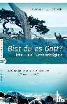 Bittner, Wolfgang J. - Bist du es, Gott?