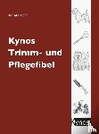 Dolz, Renate - Kynos Trimm- und Pflegefibel