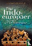 Schmoeckel, Reinhard - Die Indoeuropäer