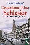 Hartung, Hugo - Deutschland, deine Schlesier
