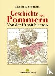 Wehrmann, Martin - Geschichte von Pommern