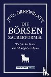 Greenblatt, Joel - Die Börsen-Zauberformel