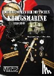 Berrafato, Enzo, Berrafato, Laurent - Die Uniformen der deutschen Kriegsmarine 1935 - 1945