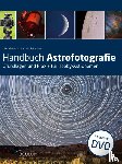 Dittler, Ullrich, Koch, Bernd, Martin, Axel - Handbuch Astrofotografie