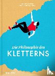  - Die Philosophie des Kletterns