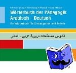 Alchoubassy, Manal, Alkassab, Afamia, Fares, Sonja, Nasser, Hamad - Wörterbuch der Pädagogik Arabisch - Deutsch