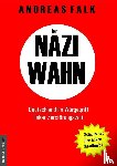 Falk, Andreas - Der Naziwahn
