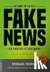 Morris, Michael - Die einen nennen es FAKE NEWS, die anderen Enthüllungen