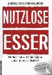 Schuster-Haslinger, Gabriele - Nutzlose Esser - Die Menschheit wird in den nächsten Jahrzehnten massiv dezimiert! Wen erwischt es als erstes, wie kann man sich selbst davor schützen - und wer steckt dahinter?