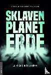 Schuster-Haslinger, Gabriele - Sklavenplanet Erde