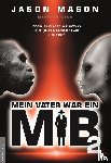 Mason, Jason - Mein Vater war ein MiB
