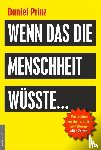 Prinz, Daniel - Wenn das die Menschheit wüsste...