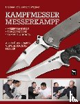 Pohl, Dietmar, Wagner, Jim - Kampfmesser - Messerkampf