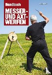 Führer, Dieter - Handbuch Messer- und Axtwerfen