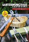 Dick, Rudolf - Gartenwerkzeuge richtig schärfen und pflegen