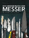 Lang-Geffroy, Oliver - Das große Buch vom Messer