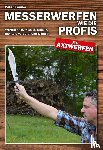 Kramer, Peter - Messerwerfen wie die Profis - mit Axtwerfen