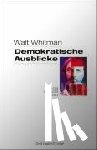 Whitman, Walt - Demokratische Ausblicke