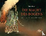 Haubner, Johannes - Die Macht des Bogens