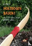Hamm, Jim - Holzbogen bauen!